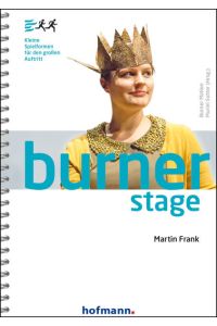 Burner Stage  - Kleine Spielformen für den grossen Auftritt