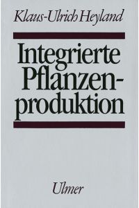Integrierte Pflanzenproduktion  - System und Organisation