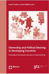Ownership and Political Steering in Developing Countries  - Proceedings of international conferences in London and Berlin