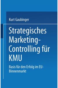 Strategisches Marketing-Controlling für KMU  - Basis für den Erfolg im EU-Binnenmarkt