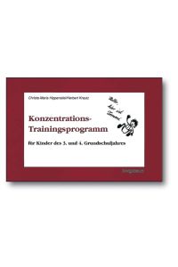 Konzentrations-Trainingsprogramm  - Für Kinder des dritten und vierten Grundschuljahres