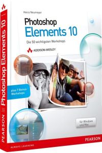 Photoshop Elements 10  - Die 50 wichtigsten Workshops