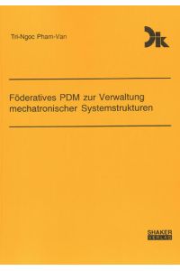 Föderatives PDM zur Verwaltung mechatronischer Systemstrukturen