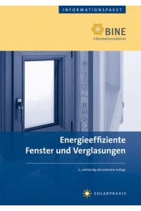 Energieeffiziente Fenster und Verglasungen.   - Stand: 2008.