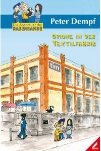 Spione in der Textilfabrik - Die Abenteuer der Rabenbande  - Band 3