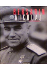 Nikolaj Bersarin  - Berliner Stadtkommandant