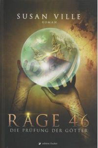 Rage 46  - Band 1: Die Prüfung der Götter Roman