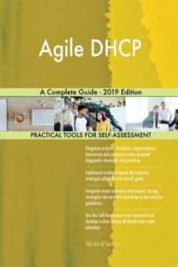 Blokdyk, G: Agile DHCP A Complete Guide - 2019 Edition