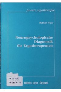 Neuropsychologische Diagnostik für Ergotherapeuten.