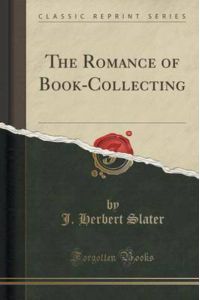 The Romance of Book-Collecting (Classic Reprint)