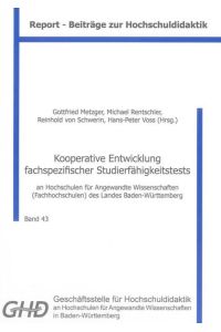 Kooperative Entwicklung fachspezifischer Studierfähigkeitstests  - an Hochschulen für Angewandte Wissenschaften (Fachhochschulen) des Landes Baden-Württemberg