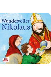 Wundervoller Nikolaus. Mini-Bilderbuch.   - Don Bosco Minis: Vorbilder und Heilige.