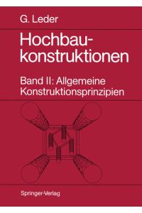 Hochbaukonstruktionen  - Band II: Allgemeine Konstruktionsprinzipien