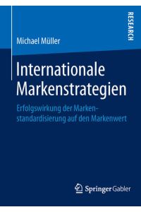 Internationale Markenstrategien  - Erfolgswirkung der Markenstandardisierung auf den Markenwert