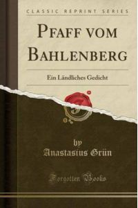 Pfaff vom Bahlenberg: Ein Ländliches Gedicht (Classic Reprint)