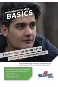 Touchdown Mathe-Basics / Touchdown Mathe Basics  - Trainingsbuch Mathematik für Flüchtlinge und Fachkräftenachwuchs