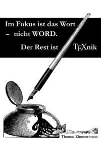 Im Fokus ist das Wort - nicht WORD. Der Rest ist TEXnik  - Eine Dokumentvorlage für Autoren und Verlage