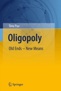 Oligopoly  - Old Ends - New Means