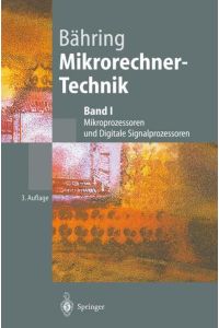 Mikrorechner-Technik  - Band I: Mikroprozessoren und Digitale Signalprozessoren