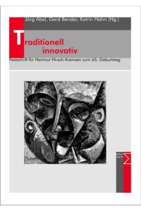 Traditionell innovativ  - Festschrift für Hartmut Hirsch-Kreinsen zum 65. Geburtstag