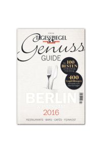 Tagesspiegel Genuss Guide 2016  - Berlin & Potsdam