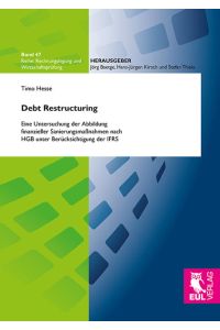 Debt Restructuring  - Eine Untersuchung der Abbildung finanzieller Sanierungsmaßnahmen nach HGB unter Berücksichtigung der IFRS