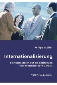 Internationalisierung  - Einflussfaktoren auf die Entstehung von deutschen Born Globals