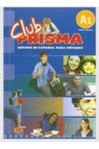 Club Prisma A1 - Libro de alumno + CD: Student Book + CD