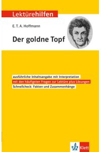 Klett Lektürehilfen E. T. A. Hoffmann, Der goldne Topf  - Interpretationshilfe für Oberstufe und Abitur