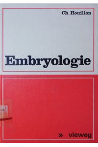 Embryologie.   - Mit 57 Abb.