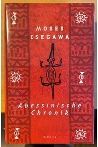 Abessinische Chronik.   - Roman.