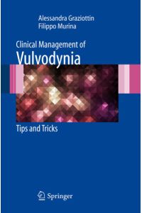 Vulvodynia : Definition, Diagnosis and Treatment / Alessandra Graziottin ; Filippo Murina  - Tips and Tricks