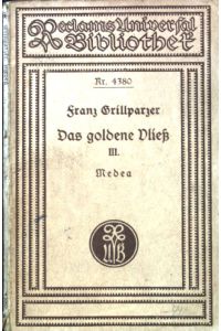 Das goldene Vließ. Medea;  - Reclams Universalbibliothek ; Nr. 4380; 3. Abteilung;