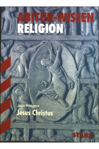 Abitur-Wissen: Religion; Jesus Christus
