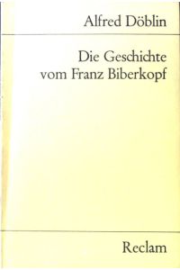 Die Geschichte vom Franz Biberkopf ;  - Universal-Bibliothek ; Nr. 9810