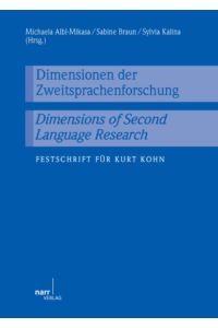 Dimensionen der Zweitsprachenforschung Dimensions of Second Language Research  - Festschrift für Kurt Kohn