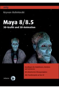 Maya 8 / 8. 5  - 3D-Grafik und 3D-Animation
