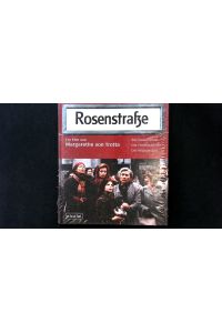 Rosenstraße - ein Film von Margarethe von Trotta: Die Geschichte. Die Hintergründe. Die Regisseurin.