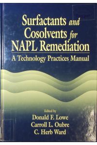 Surfactants and cosolvents for NAPL remediation.   - A technology practices manual.