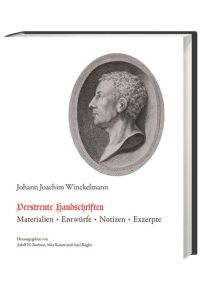 Winckelmanns verstreute Handschriften  - Materialien - Entwürfe - Notizen - Exzerpte