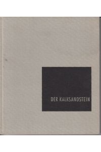 Der Kalksandstein  - (= Schriftenreihe des Hauptverbandes Kalksandsteinindustrie e.V.)