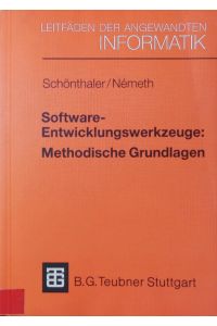 Software-Entwicklungswerkzeuge.   - Methodische Grundlagen.