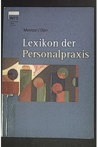 Lexikon der Personalpraxis.   - Betriebs-Praxis-Reihe