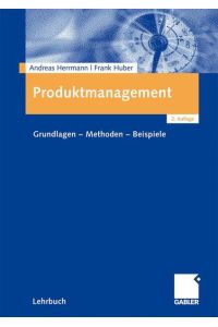 Produktmanagement  - Grundlagen - Methoden - Beispiele