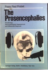 The prosencephalies : morphology, neuroradiolog. appearances and differential diagnosis.