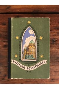Wiener Schicksale, Erster Teil - Geschehnisse und Gestalten aus Wiens Werdegang, II. Bändchen - Vom gotischen zum Barock-Wien