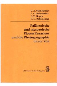 Paläozoische und mesozoische Floren Eurasiens und die Phytogeographie dieser Zeit.