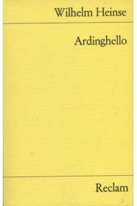 Ardinghello und die glückseligen Inseln : [e. ital. Geschichte aus d. 16. Jh. ] ; krit. Studienausg.   - Hrsg. von Max L. Baeumer / Universal-Bibliothek ; Nr. 9792
