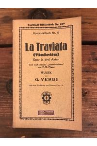 La Traviata: Oper in drei Akten; Text nach Dumas' Kameliendame von F. M. Piave