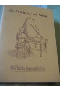 Große Meister der Musik  - Mozart - Beethofen - Schubert